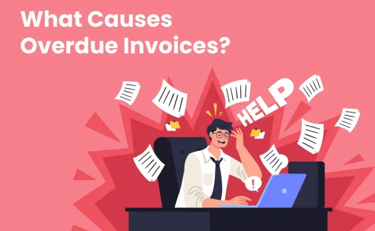 What Causes Overdue Invoices?